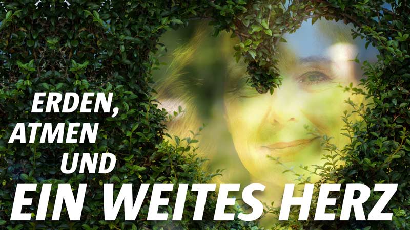 Erden atmen und ein weites Herz web